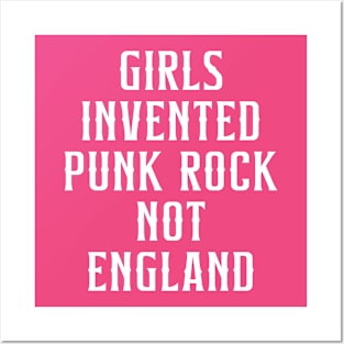 Girls-Invented-Punk-Rock-Not-England Posters and Art